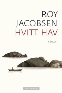 Hvitt hav (ebok) av Roy Jacobsen