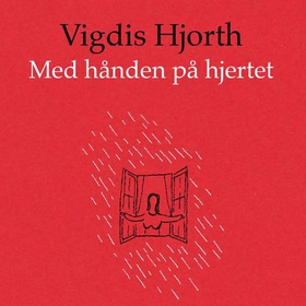 Med hånden på hjertet (lydbok) av Vigdis Hjorth