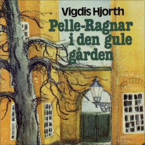 Pelle-Ragnar i den gule gården (lydbok) av Vi