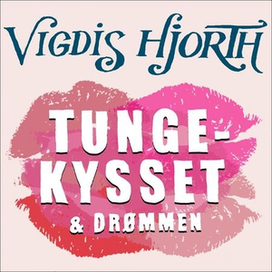 Tungekysset (lydbok) av Vigdis Hjorth