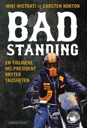 Bad standing - en tidligere MC-president bryter tausheten (ebok) av Miki Mistrati