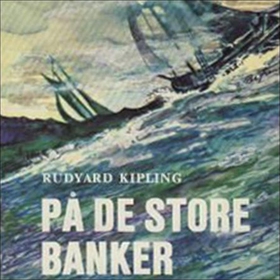 På de store banker (lydbok) av Rudyard Kipling