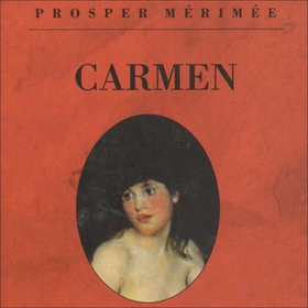 Carmen (lydbok) av Prosper Mérimée