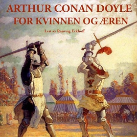 For kvinnen og æren (lydbok) av Arthur Conan Doyle