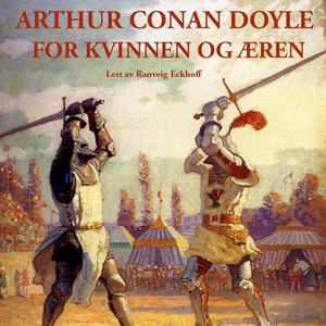 For kvinnen og æren (lydbok) av Arthur Conan