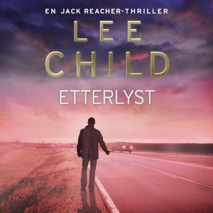 Etterlyst (lydbok) av Lee Child