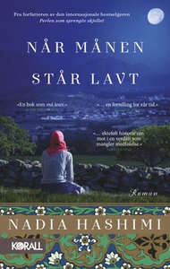 Når månen står lavt (ebok) av Nadia Hashimi