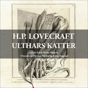 Ulthars katter (lydbok) av H.P. Lovecraft, Ho