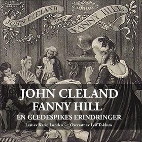 Fanny Hill - en gledespikes erindringer (lydbok) av John Cleland