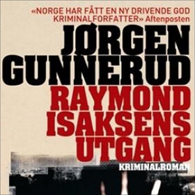 Raymond Isaksens utgang (lydbok) av Jørgen Gu