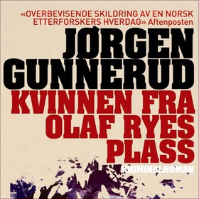 Kvinnen fra Olaf Ryes plass - kriminalroman (lydbok) av Jørgen Gunnerud