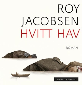 Hvitt hav (lydbok) av Roy Jacobsen