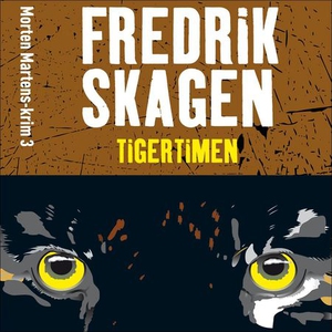 Tigertimen (lydbok) av Fredrik Skagen