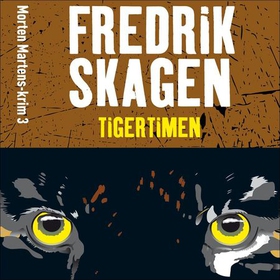 Tigertimen (lydbok) av Fredrik Skagen