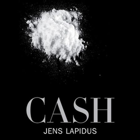 Cash (lydbok) av Jens Lapidus