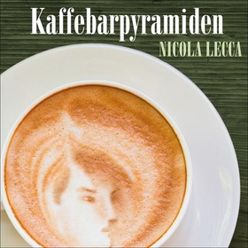 Kaffebarpyramiden (lydbok) av Nicola Lecca