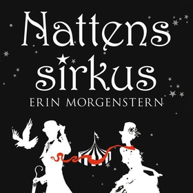 Nattens sirkus (lydbok) av Erin Morgenstern