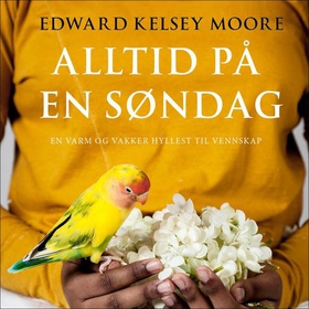 Alltid på en søndag (lydbok) av Edward Kelsey Moore