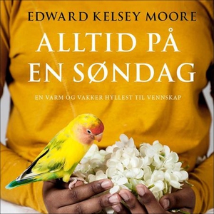 Alltid på en søndag (lydbok) av Edward Kelsey