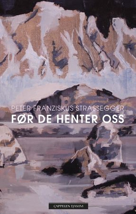 Før de henter oss (ebok) av Peter Franziskus Strassegger