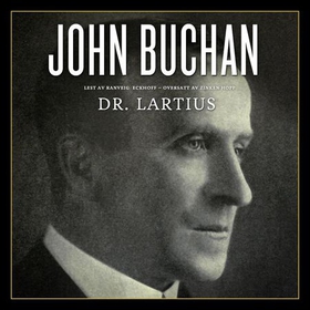 Dr. Lartius (lydbok) av John Buchan