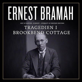 Tragedien i Brookbend Cottage (lydbok) av Ernest Bramah