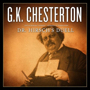Dr. Hirsch's duell (lydbok) av G.K. Chesterto