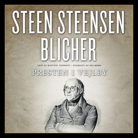 Presten i Vejlby (lydbok) av Steen Steensen Blicher