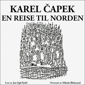 En reise til Norden (lydbok) av Karel Čapek
