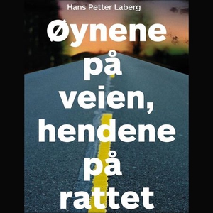Øynene på veien, hendene på rattet (lydbok) a