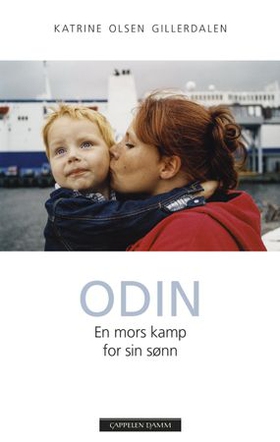 Odin - en mors kamp for sin sønn (ebok) av Katrine Olsen Gillerdalen