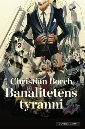Banalitetens tyranni (ebok) av Christian Borch