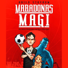 Maradonas magi (lydbok) av Arild Stavrum