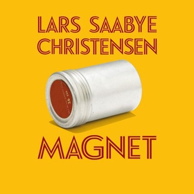 Magnet (lydbok) av Lars Saabye Christensen