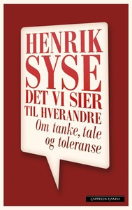 Det vi sier til hverandre (ebok) av Henrik Sy