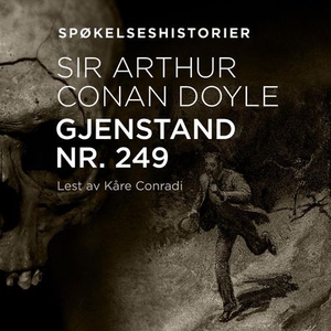 Gjenstand nr. 249 (lydbok) av Arthur Conan Do