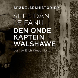 Den onde kaptein Walshawe (lydbok) av Sherida