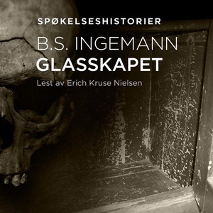 Glasskapet (lydbok) av Bernhard Severin Ingem