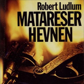 Matareser-hevnen (lydbok) av Robert Ludlum