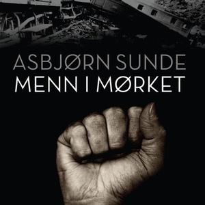 Menn i mørket (lydbok) av Asbjørn Sunde