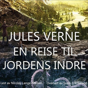 En reise til jordens indre (lydbok) av Jules Verne