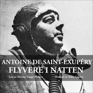 Flyvere i natten (lydbok) av Antoine de Saint