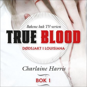 Dødsjakt i Louisiana (lydbok) av Charlaine Harris