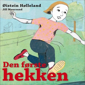 Den første hekken (lydbok) av Øistein Hølleland