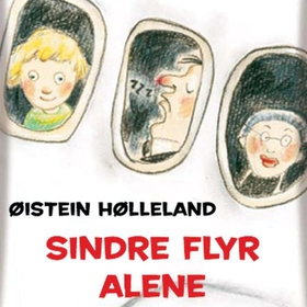 Sindre flyr alene (lydbok) av Øistein Hølleland