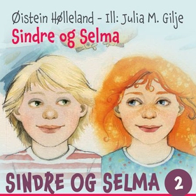 Sindre og Selma (lydbok) av Øistein Hølleland