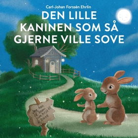 Den lille kaninen som så gjerne ville sove (lydbok) av Carl-Johan Forssén Ehrlin