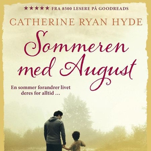 Sommeren med August (lydbok) av Catherine Rya