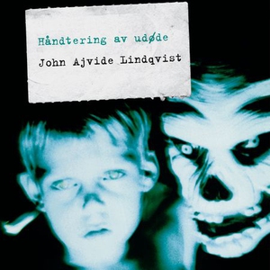 Håndtering av udøde (lydbok) av John Ajvide L