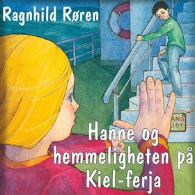 Hanne og hemmeligheten på Kiel-ferja (lydbok) av Ragnhild Røren